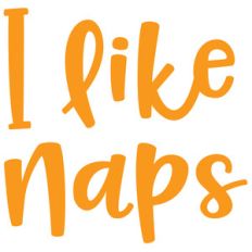 i like naps