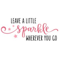 leave a little sparkle phrase