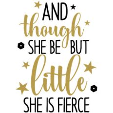 though she be but little she is fierce