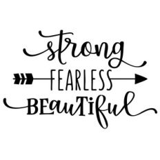 strong fearless beautiful phrase