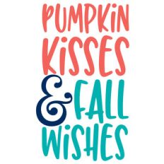 pumpkin kisses and fall wishes