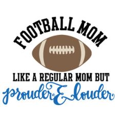football mom prouder and louder