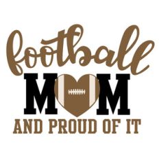 football mom and proud of it