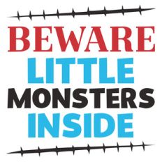beware little monsters inside