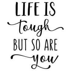 life is tough phrase