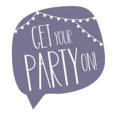 get your party on!