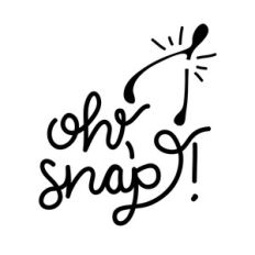 oh, snap!