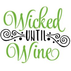 wicked until wine