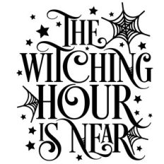 the witching hour is near
