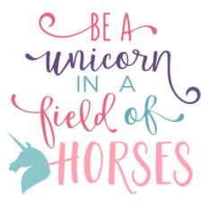 be a unicorn phrase