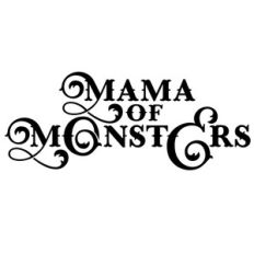 mama of monsters quote