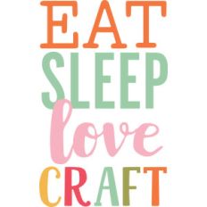 eat sleep love craft