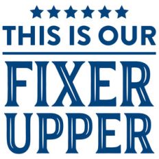 this is our fixer upper