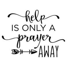 help is only a prayer away phrase