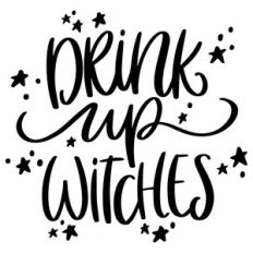drink up witches, halloween phrase