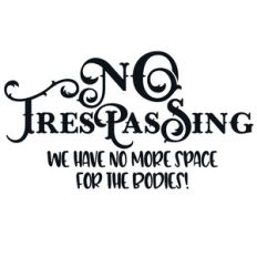 no trespassing funny quote