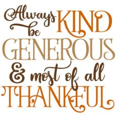 be kind generous thankful