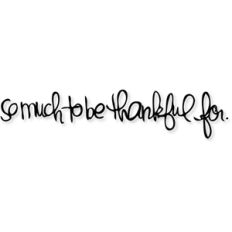 so much to be thankful for