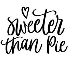 sweeter than pie