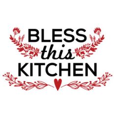 bless this kitchen