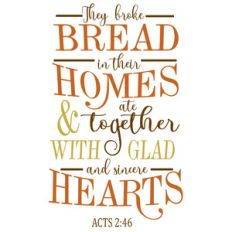 broke bread sincere hearts