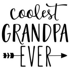 coolest grandpa ever phrase