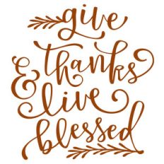 give thanks and live blessed phrase