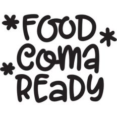 food coma ready