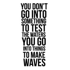 make waves