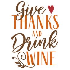 give thanks drink wine