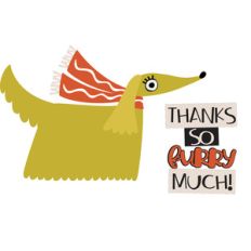 pawsome - thanks furry much