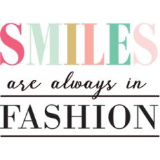 smiles are always in fashion