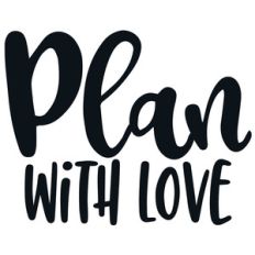 plan with love quote