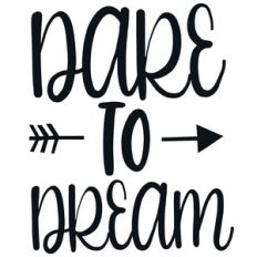 dare to dream arrow quote
