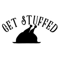 get stuffed