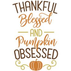 thankful blessed pumpkin obsessed