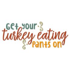 turkey eating pants