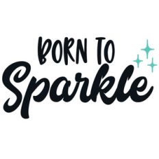 born to sparkle quote