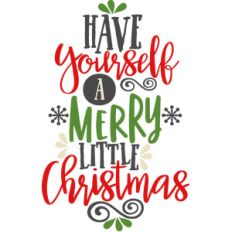 have yourself a merry little christmas