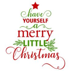 have yourself a merry little christmas