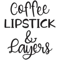 coffee lipstick and layers