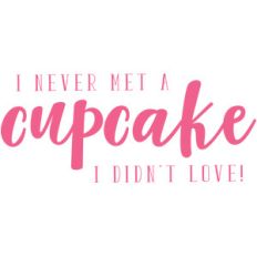 i never met a cupcake i didn't love