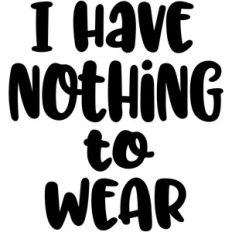i have nothing to wear