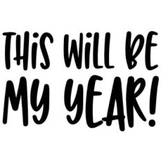 this will be my year