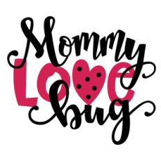 mommy's love bug valentine phrase