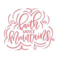 faith moves mountains