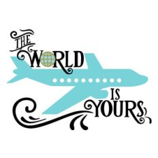 the world is yours travel phrase