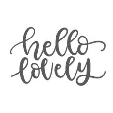 hello lovely