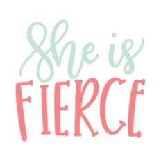 she is fierce