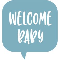 welcome baby